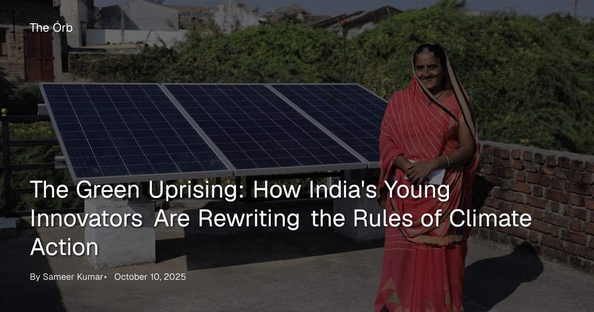 The Green Uprising: How India's Young Innovators Are Rewriting the ...